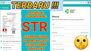 Pengajuan Perpanjang STR Seumur Hidup Lewat PORTAL SATUSEHAT SDMK Terbaru dan Lengkap [upl. by Kellda376]