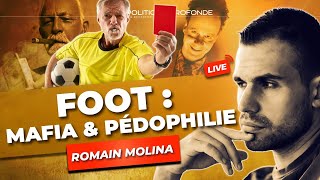 MEURTRES SEXE CORRUPTION  LA SOMBRE RÉALITÉ DE LINDUSTRIE DU FOOTBALL  ROMAIN MOLINA [upl. by Uriisa]