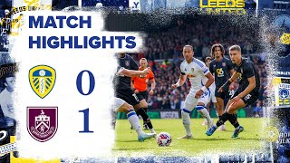 Highlights  Leeds United 01 Burnley  EFL Championship [upl. by Hairabez]