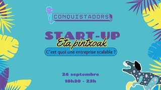 🔴 LIVE Les masterclass quotStartups eta Pintxoakquot  quotCest quoi une entreprise scalable quot [upl. by Adao]