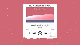 NO COPYRIGHT MUSIC  WEDNESDAY NIGHT 수요일 밤  NUERA 누에라  milkiee weii [upl. by Lawrence]