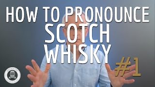 How to Pronounce Scotch Whisky 1 [upl. by Sebastien330]