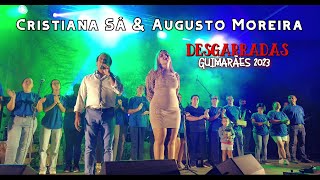 Desgarradas  Cristiana Sá e Augusto Moreira 2023 [upl. by Letty]