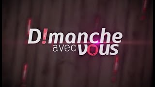 DIMANCHE AVEC VOUS DU DIMANCHE 16 JUILLET 2023  ÉQUINOXE TV [upl. by Nortyad732]