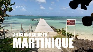 Martinique Island Guide [upl. by Andri]