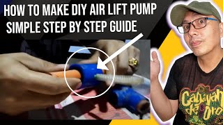 how to make diy air lift pump simple step by step guide [upl. by Hailat922]