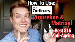 15 ANTIAGEING MIRACLE  How To Use THE ORDINARY ARGIRELINE amp THE ORDINARY MATRIXYL Together [upl. by Charmian]