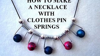 DIY NECKLACE WITH CLOTHESPIN SPRINGS Jewelry Making repurpose recycle reuse [upl. by Long135]