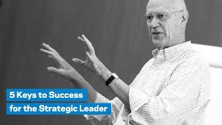 5 Keys to Success for the Strategic Leader [upl. by Segroeg880]