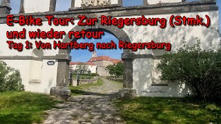 EBike Tour Zur Riegersburg und zurück Tag 1 von Hartberg bis Riegersburg [upl. by Nona]