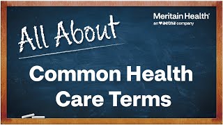 All About Common Health Care Terms [upl. by Liahkim]