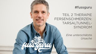 TEIL 2 THERAPIE FERSENSCHMERZEN TARSALTUNNELSYNDROM  Eine unterschätzte Ursache [upl. by Clarkson107]