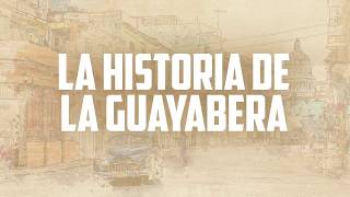 La historia de la guayabera [upl. by Lynne]