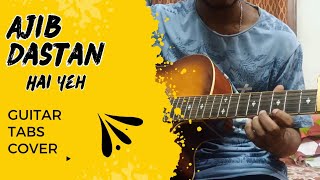 Ajib Dastan Hai Yeh Guitar Solo amp Chords  tabs or Chords Ek sath play [upl. by Ennaj]