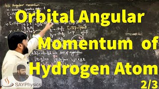 L312 Orbital angular momentum of hydrogen atom [upl. by Nnyllatsyrc]