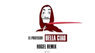 El Profesor  Bella Ciao HUGEL Remix Lyric Video  YouTube Music [upl. by Marlon]