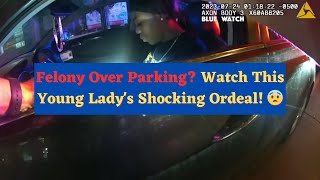 Felony Over Parking Watch This Young Ladys Shocking Ordeal [upl. by Busch]