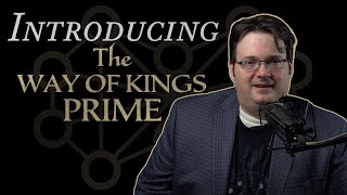 00—Introducing The Way of Kings Prime [upl. by Bertsche]