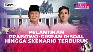 🔴LIVE Akankah PrabowoGibran Dilantik 20 Oktober Skenario Terburuk Terkuak  Rakyat Bersuara 810 [upl. by Namqul744]