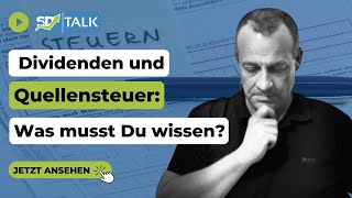 Dividenden So vermeidest Du eine böse Überraschung mit der Quellensteuer [upl. by Yoc]