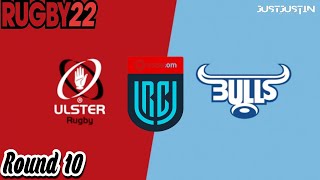 Ulster vs Bulls URC Rd 10 Rugby 22 [upl. by Woodson260]