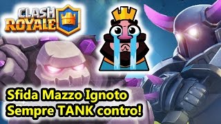 Clash Royale  Sfida mazzo ignoto ho sempre TANK contro  Salvo Pimpos [upl. by Olympe]