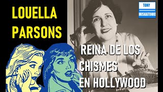 LA REINA DE LOS CHISMES EN HOLLYWOOD LOUELLA PARSONS Y SU NEMESIS HEDDA HOPPER PERIODISMO [upl. by Eltrym535]