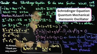 Schrodinger Equation for a Quantum Mechanical Harmonic Oscillator [upl. by Nnairrehs]