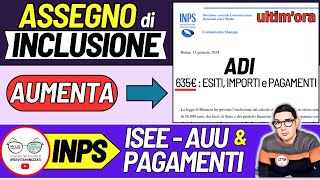 ASSEGNO DI INCLUSIONE ⚠️ CAMBIO IMPORTI ESITI PAGAMENTI INPS ➡ ISEE 2024 e AUMENTO ASSEGNO UNICO [upl. by Nelan235]