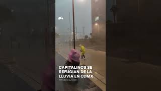 Capitalinos se refugian de la lluvia en CDMX nmas cdmx shorts [upl. by Salomon709]