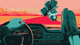 Lamborghini Slowed  Reverb   The DoorbeenRagini  LamberghiniThe Doorbeen slowreverb [upl. by Gildea501]