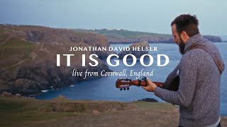 Jonathan Helser  It is Good Live From Cornwall UK  Acoustic Take [upl. by Palocz]