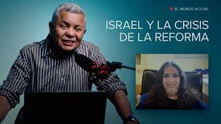 Israel y la Crisis de la Reforma —AntonioBolainez® [upl. by Llirpa]