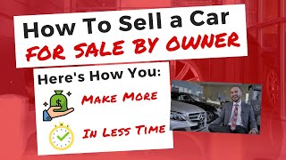 How to Sell a Car For Sale By Owner How to Negotiate a Car Deal [upl. by Nomrej]