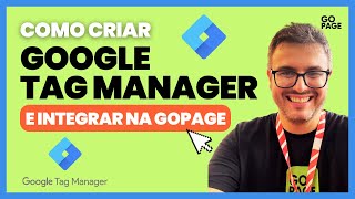 Como Criar o Tag Manager e Integrar em seu Site  Gopage [upl. by Dej]