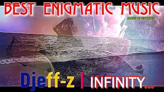 Best Enigmatic Music Djeffz  INFINITY [upl. by Ehsom753]