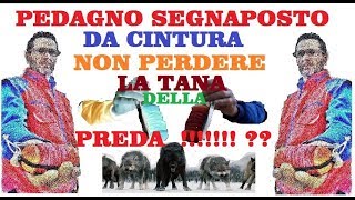 TUTORIAL PEDAGNO SEGNA POSTO DA CINTURA GALLEGGIANTE Indispensabili NON PERDERE LA TANA DELLA PREDA [upl. by Yendis785]