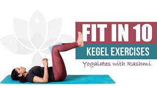 Kegel Exercises  Simple Pelvic Floor Strengthening  Post Partum  FIT IN 10 Yogalates with Rashmi [upl. by Carleton770]