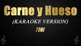 TINI  Carne y Hueso Karaoke [upl. by Lorin]