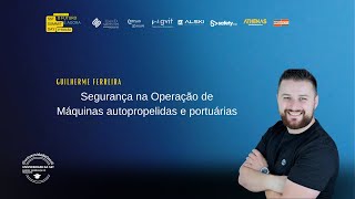 Segurança na Operação de Máquinas autopropelidas e portuárias  Guilherme Ferreira [upl. by Marmion617]