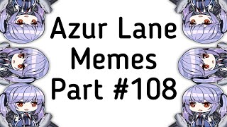 Azur Lane Memes 108 [upl. by Tanney76]