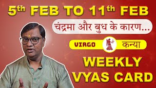 Vyas Card For Virgo  5th Feb to 11th Feb  Vyas Card By Arun Kumar Vyas Astrologer [upl. by Neillij534]