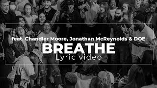 Maverick City Music  Breathe Lyric Video [upl. by Ahsietal]