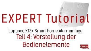 Vorstellung der Bedienelemente der Lupusec XT2 Smart Home Alarmanlage [upl. by Riba]