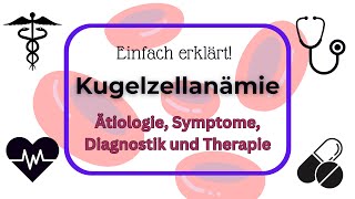 Kugelzellanämie Einfach erklärt  Ätiologie Pathogenese Symptome und Behandlung [upl. by Gnous40]