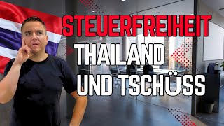 Steuerfreiheit in Thailand ab 2024  Und Tschüss [upl. by Iran838]