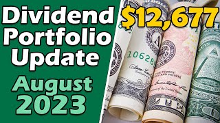 Inside My Dividend Portfolio  August 2023 Update of Stocks Purchased and Dividends Collected [upl. by Epolenep]