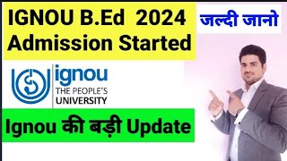 Ignou BEd 2024 Admission Started I Ignou BEd Entrance Test 2024 I Ignou Bed Application Form 2024 [upl. by Alien]