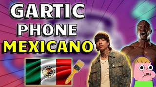 🇲🇽🤣¡GARTIC PHONE MEXICANO CON MEXICANOS EN MEXICO🤣🇲🇽 [upl. by Finlay977]