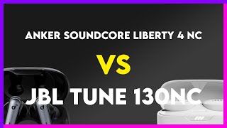 Anker Soundcore Liberty 4 NC vs JBL Tune 130NC Comparison [upl. by Marcille]